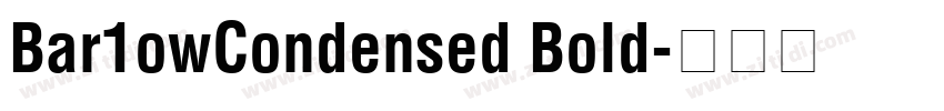 Bar1owCondensed Bold字体转换